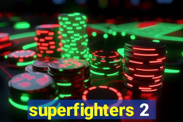 superfighters 2